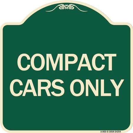 Signmission Designer Series Compact Car Only, Green & Tan Heavy-Gauge Aluminum Sign, 18" x 18", G-1818-24254 A-DES-G-1818-24254